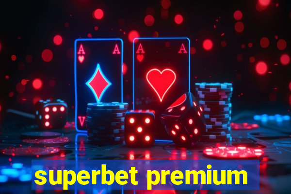 superbet premium